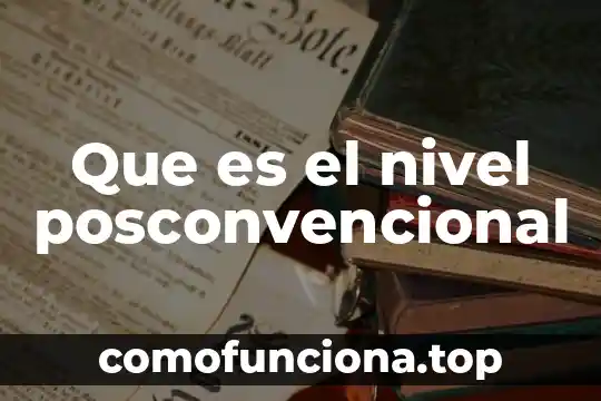 Que es un transmisor de señal de nivel 5 Que es el nivel posconvencional
