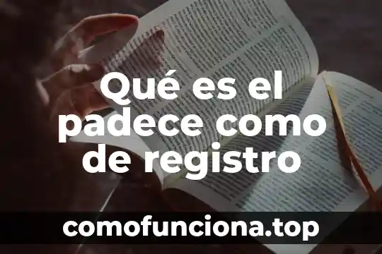 Que es el registro de movimiento financiero 5 QuƩ es el padece como de registro