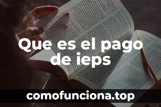 Que es el ieps y en que articulos 6 Que es el pago de ieps