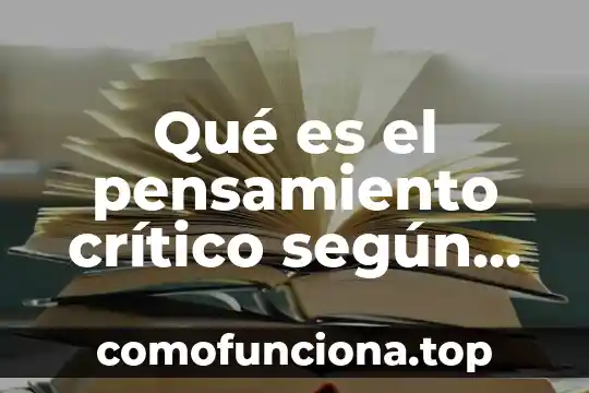 Qué es el saber crítico 3 Qué es el pensamiento crítico según Potter