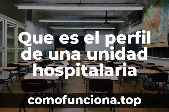 Que es volumen y cual es su unidad de medida 5 Que es el perfil de una unidad hospitalaria