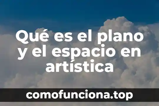 Que es condiloma plano 4 Qué es el plano y el espacio en artística