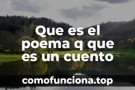 Que es una linia poema significado 5 Que es el poema q que es un cuento