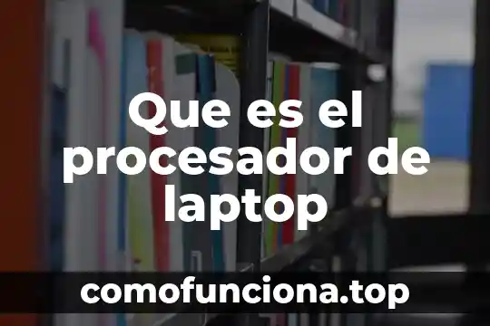 Que es procesador spd 6 Que es el procesador de laptop