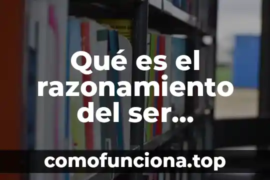 Que es ser prospero segun la biblia 7 Qué es el razonamiento del ser humano
