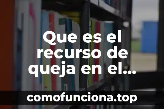 Que es la acción en materia de amparo 3 Que es el recurso de queja en el amparo