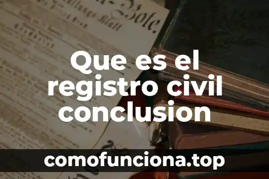 Que es la representación común en derecho civil 5 Que es el registro civil conclusion