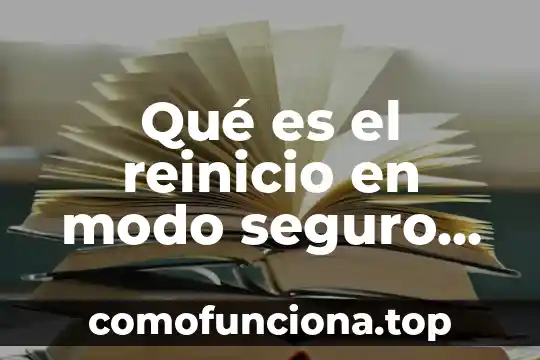 Que es el modo de produccion y del conocimiento 6 Qué es el reinicio en modo seguro Android