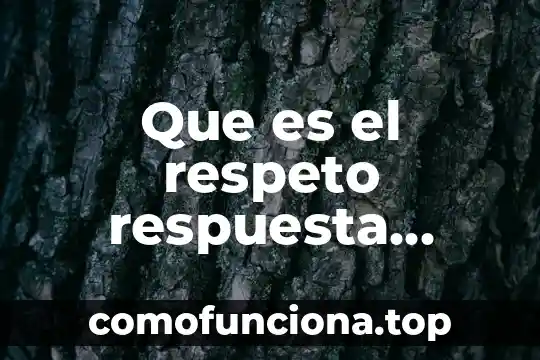 Qué es región definición corta 5 Que es el respeto respuesta corta
