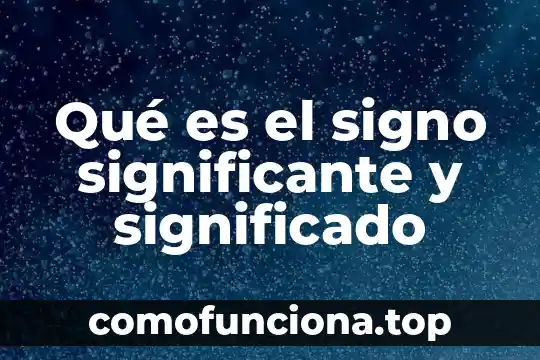 Que es estupido significado 5 Qué es el signo significante y significado