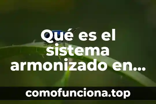 Qué es el sistema urogenital animal 3 Qué es el sistema armonizado en canadá