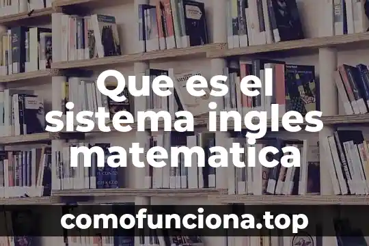 Que es cochon en ingles 5 Que es el sistema ingles matematica
