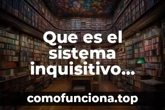 Que es el curp en mexico para extranjeros 5 Que es el sistema inquisitivo mixto en mexico