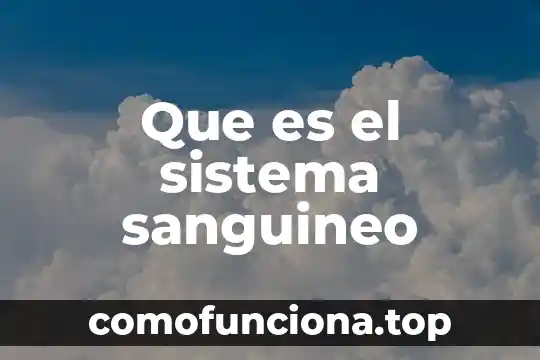 Que es salvajismo significado 8 Que es el sistema sanguineo