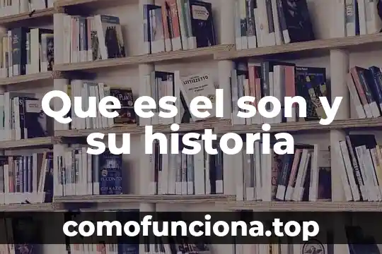 Qué es la devaluación en historia 8 Que es el son y su historia