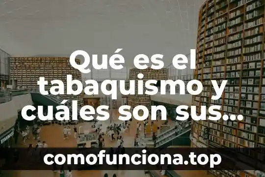 Qué es un fraude y cuáles son ejemplos 6 Qué es el tabaquismo y cuáles son sus síntomas