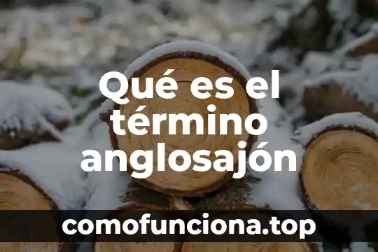 Qué es término no semejante 5 Qué es el término anglosajón