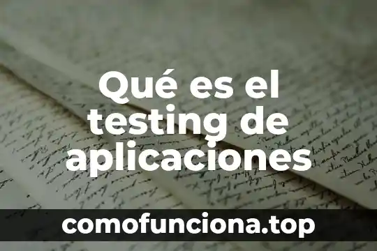 Aplicaciones de identidad corporativa que es 5 Qué es el testing de aplicaciones