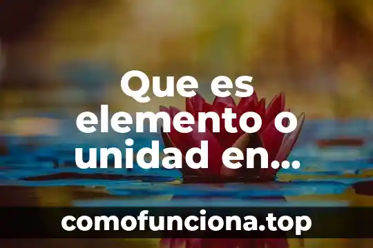 Qué es la aspirina compuesto o elemento 6 Que es elemento o unidad en estadistica