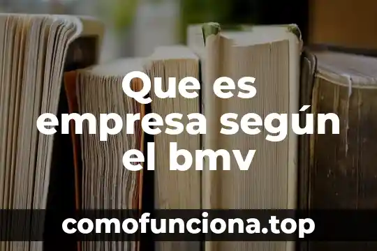Que es la cultura según antonio gramsci 4 Que es empresa según el bmv