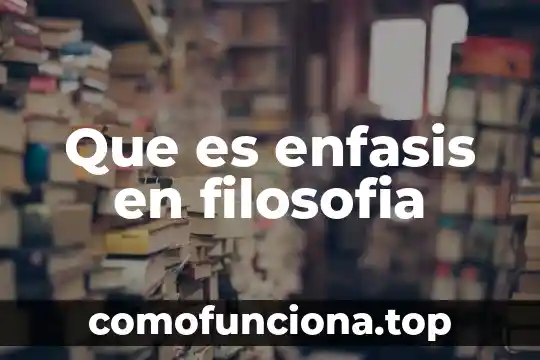 Opiiones sobre que piensan que es la filosofía 4 Que es enfasis en filosofia