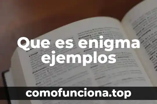 Que es onomástica y ejemplos 6 Que es enigma ejemplos
