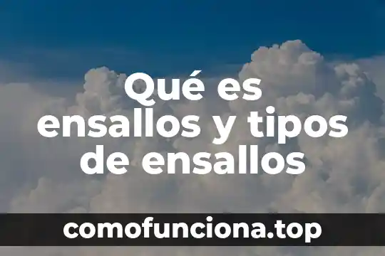 Que es el aprendizaje motor redalyc 4 Qué es ensallos y tipos de ensallos