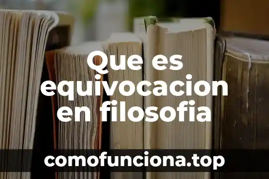 Qué es disyunción en filosofía 8 Que es equivocacion en filosofia