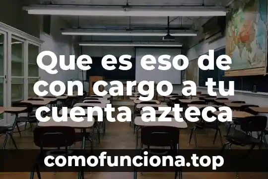 Qué es el número azteca en información 5 Que es eso de con cargo a tu cuenta azteca