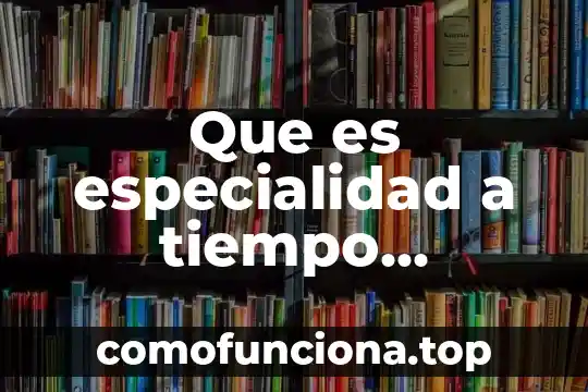 Que es el griego tiempo cronologia 8 Que es especialidad a tiempo completo