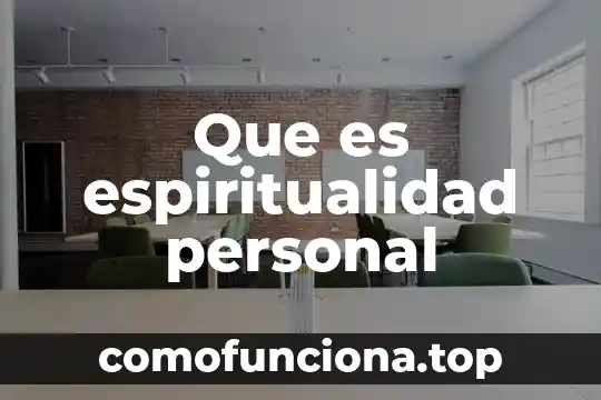 Qué es la cobertura de responsabilidad civil personal 8 Que es espiritualidad personal