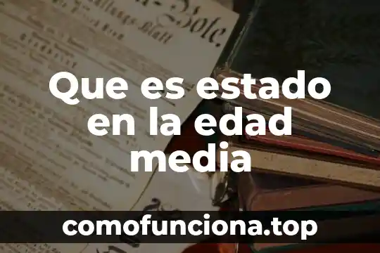 Que es el arte de la edad moderna 6 Que es estado en la edad media