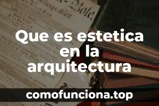 Qué es un rótulo de arquitectura 6 Que es estetica en la arquitectura