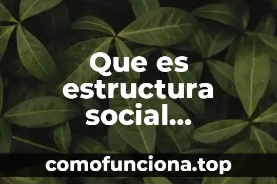 Por que es importante la piramide del sol 3 Que es estructura social definicion