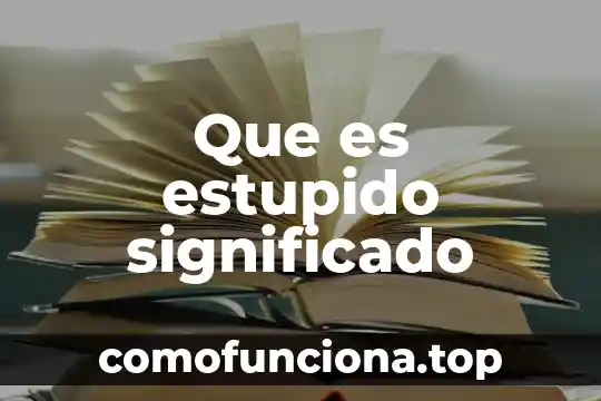 Qué es friendzone significado 8 Que es estupido significado