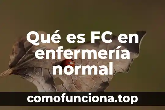 Que es un cura del arte 5 Qué es FC en enfermería normal