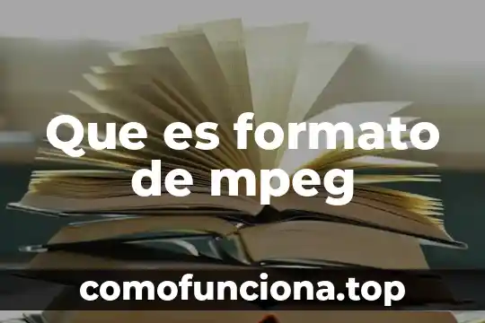Que es biomédico definición 7 Que es formato de mpeg