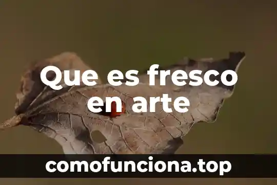 Zorba el griego que es 7 Que es fresco en arte
