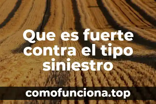 Qué es un ácido fuerte definición 6 Que es fuerte contra el tipo siniestro