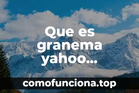 Que es tristeza yahoo respuestas 7 Que es granema yahoo respuestas