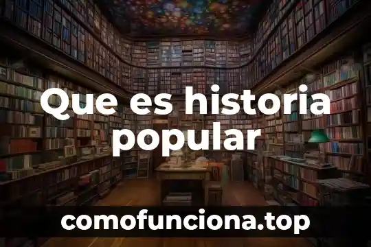 Que es mercado popular 4 Que es historia popular