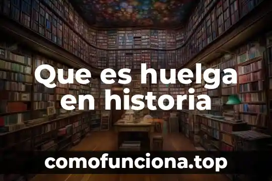 Que es el machismo historia 3 Que es huelga en historia