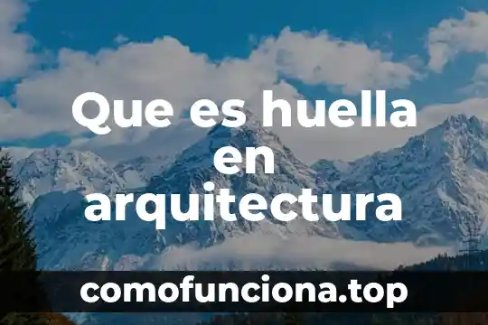 Mancave que es en arquitectura 7 Que es huella en arquitectura