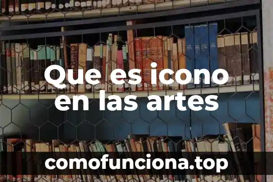 Que es el icono de contabilidad electrónica de microsip 5 Que es icono en las artes
