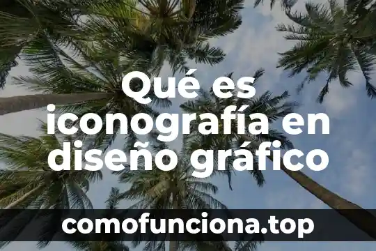 Qué es un diseño de planta 5 Qué es iconografía en diseño gráfico