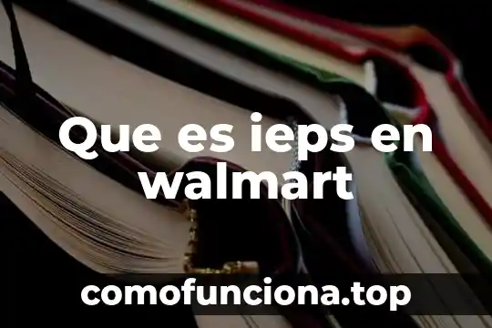 Que es el ieps y en que articulos 4 Que es ieps en walmart