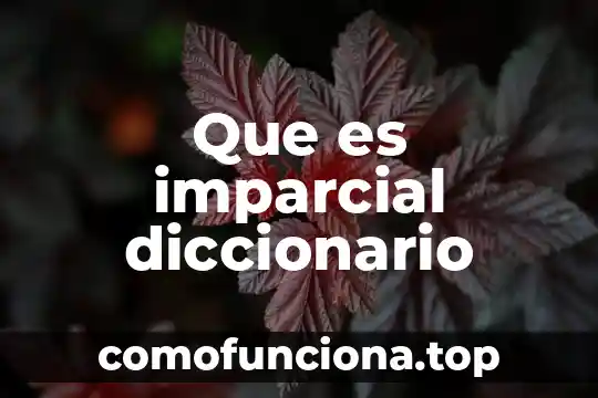 Que es zopenco diccionario 8 Que es imparcial diccionario