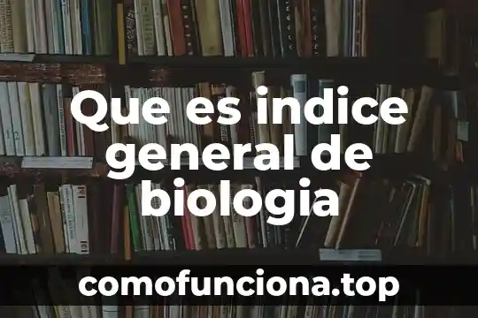 Que es un indice de refraccion microbiologia 8 Que es indice general de biologia
