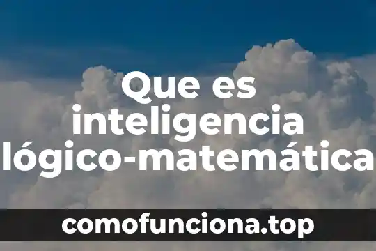Que es induccion en recursividad 7 Que es inteligencia lógico-matemática