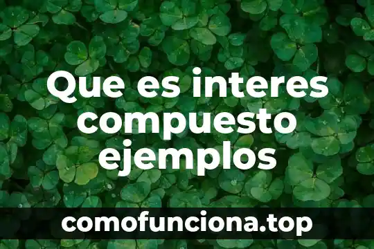 Que es una itroduccion y sus ejemplos 6 Que es interes compuesto ejemplos